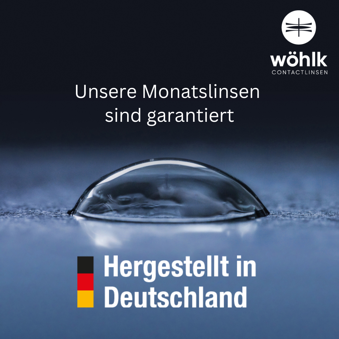 Unsere Monatslinsen aus dem Hause Wöhlk Contatactlinsen sind in Deutschland hergestellt.